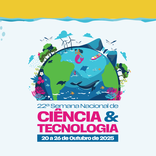 Imagem de divulgação da Semana Nacional de C & T.