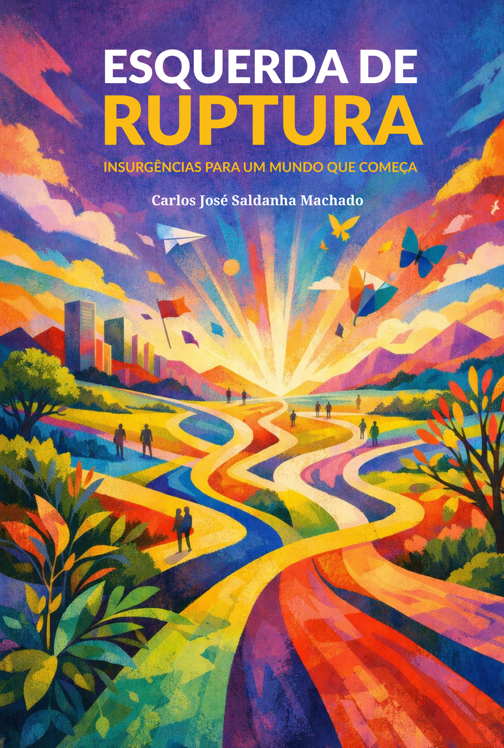 Capa do livro Esquerda de ruptura: insurgências para um mundo que começa