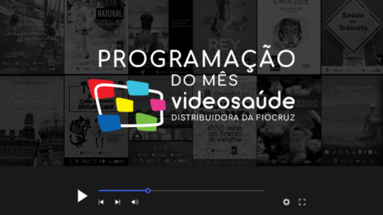 Escrito programação do mês, VideoSaúde, com sinal de play, e fundo com capas de filmes