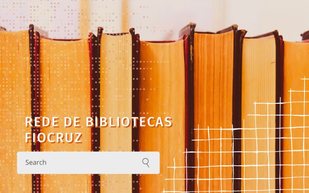 Vários livros em pé, com fundo branco, escrito Rede de Bibliotecas Fiocruz e com janela para busca. Arte: Thays Coutinho/Ascom.