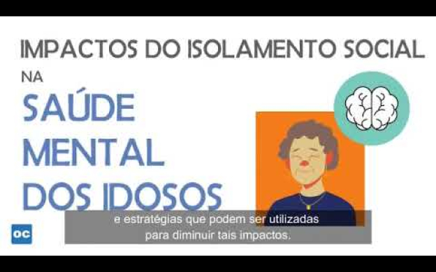 Embedded thumbnail for Impactos do isolamento social na saúde mental dos idosos #OlharesSobreaCovid19
