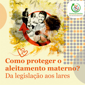 Imagem de divulgação do evento chamado 'Como proteger o aleitamento materno? Da legislação aos lares', depois da Semana de Aleitamento Materno. Arte de Vera Fernandes/Ascom.