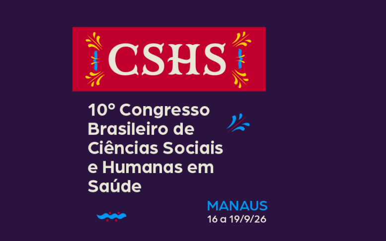 Cartaz do 10º Congresso Brasileiro de Ciências Sociais e Humanas em Saúde (CSHS), em Manaus, de 16 a 19 de setembro de 2026.