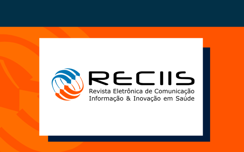 A RECIIS, que atingiu a pontuação mais alta na avaliação da Capes, acompanha as mudanças no cenário editorial dos periódicos científicos 