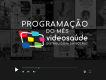 Que tal assistir à programação da VideoSaúde em setembro? Arte: Thays Coutinho/Ascom. Logo da VideoSaúde com símbolo de vídeo, escrito 'programação do mês'. Arte: Thays Coutinho/Ascom.