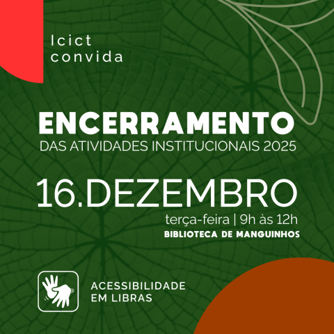 Divulgação da atividade de encerramento do Icict em 2025, escrito 16 de dezembro, terça, 9 à 12h, com a programação. Arte: Thays Coutinho/Ascom.