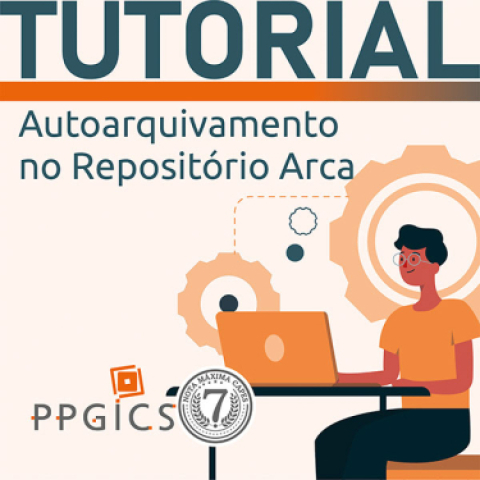 Card do tutorial “Autoarquivamento no Repositório Arca”, com ilustração de pessoa usando notebook e logomarca do PPGICS.