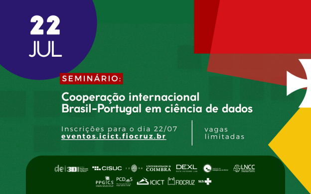 Imagem de divulgação do seminário Cooperação internacional Brasil-Portugal em ciência de dados, com fundo verde e formas geométricas vermelha, branca e amarela, com referência a Portugal. Arte: Beatriz Soares e Thays Coutinho/Ascom.