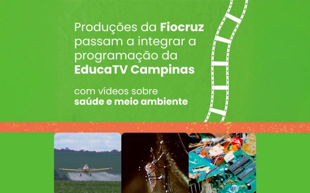 Card verde anuncia produções da Fiocruz na programação da EducaTV Campinas, com vídeos sobre saúde e meio ambiente e imagens temáticas.