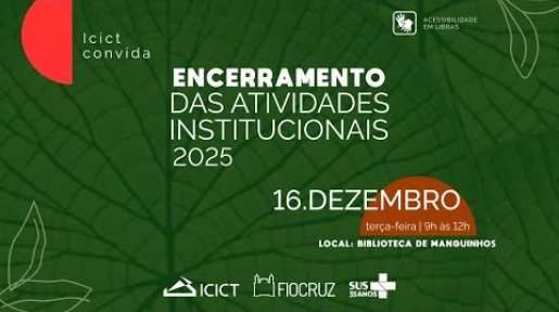 Imagem de divulgação do Encerramento das atividades institucionais do Icict em 2025