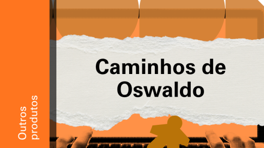Imagem de divulgação do jogo Caminhos de Oswaldo, com fundo laranja, com ilustração e etiqueta Outros Produtos