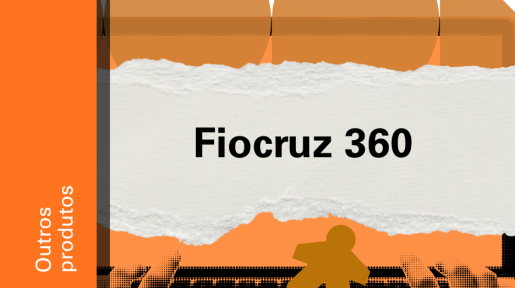 Imagem de divulgação do projeto Fiocruz360, com fundo laranja, com ilustração e etiqueta Outros Produtos