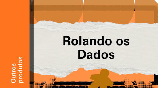 Imagem de divulgação do podcast Rolando os Dados, com fundo laranja, com ilustração e etiqueta Outros Produtos