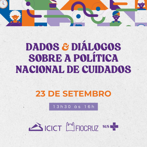 Imagem de divulgação do evento Dados e diálogos sobre a Política Nacional de Cuidados.